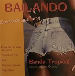 descargar álbum Banda Tropical Featuring Valdeci Oliveira - Bailando Samba Reggae Party
