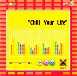 lataa albumi Various - Chill Your Life
