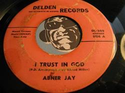 Abner Jay - I Trust In God