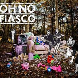 lytte på nettet Oh No Fiasco - Oh No Fiasco