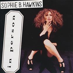 lataa albumi Sophie B Hawkins - In Person