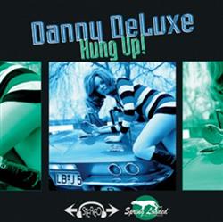 ladda ner album Danny Deluxe - Hung Up