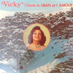 télécharger l'album Vicky - Chante Le Liban Et Lamour