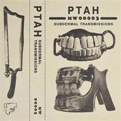lyssna på nätet Ptah - Subdermal Transmissions