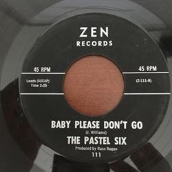télécharger l'album The Pastel Six - Baby Please Dont Go