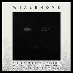 baixar álbum Wialenove - The Epitoxial Psychic Rectangles Simultaneous Poems And Other Weird Things