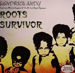 télécharger l'album Kendrick Andy Featuring Martin Campbell & The Hi Tech Roots Dynamics - Roots Survivor