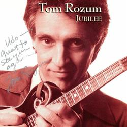 écouter en ligne Tom Rozum - Jubilee