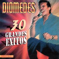 télécharger l'album Diomedes - 30 Grandes Exitos