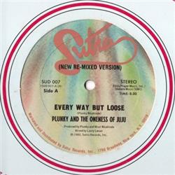 Plunky And The Oneness Of Juju - Every Way But Loose New Re Mixed Version