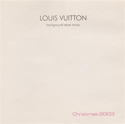 lataa albumi Various - Various Louis Vuitton Background Store Music Christmas 2003