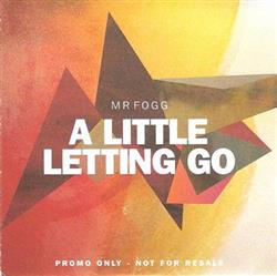 ladda ner album Mr Fogg - A Little Letting Go