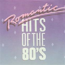 lataa albumi Various - Romantic Hits Of The 80s