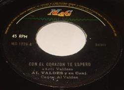 télécharger l'album Al Valdes Y Su Conj - Con El Corazon Te Espero Mambo Para Las Nenas