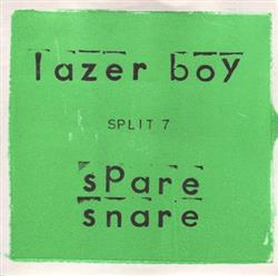 écouter en ligne Lazer Boy Spare Snare - Split 7