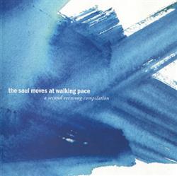 lataa albumi Various - The Soul Moves At Walking Pace
