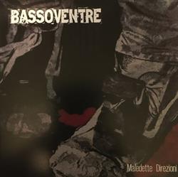 lyssna på nätet Bassoventre - Maledette Direzioni