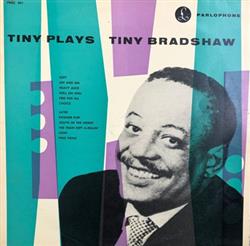 last ned album Tiny Bradshaw - Tiny Plays Tiny Bradshaw