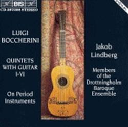 télécharger l'album Luigi Boccherini Jakob Lindberg, Members Of The Drottningholm Baroque Ensemble - Quintets With Guitar I VI
