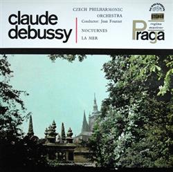baixar álbum Claude Debussy, Czech Philharmonic Orchestra, Jean Fournet - Nocturnes La Mer