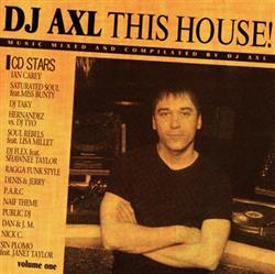 last ned album DJ Axl - This House Volume One