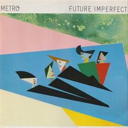 online anhören Metro - Future Imperfect
