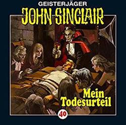 télécharger l'album Jason Dark - Geisterjäger John Sinclair Folge 40 Mein Todesurteil