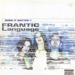 Album herunterladen Frantic Language - Does It Matter