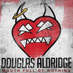 baixar álbum Douglas Aldridge - Mouth Full Of Nothing