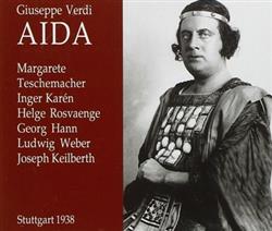 Download Giuseppe Verdi, Margarete Teschemacher Inger Karén Helge Rosvaenge, Georg Hann Ludwig Weber Joseph Keilberth - Aida Stuttgart 1938