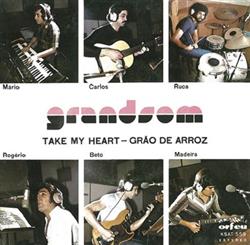 lataa albumi Grandsom - Take My Heart Grão de Arroz