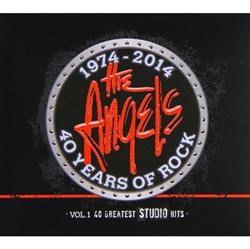 baixar álbum The Angels - 40 Years Of Rock Vol 1 40 Greatest Studio Hits