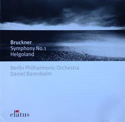 ladda ner album Bruckner, Berliner Philharmonic Orchestra, Daniel Barenboim - Symphony No 1 Helgoland