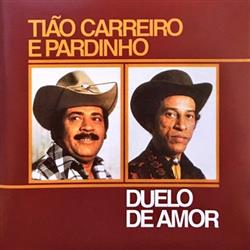 last ned album Tião Carreiro E Pardinho - Duelo De Amor