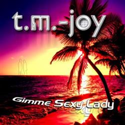 télécharger l'album TMJoy - Gimme Sexy Lady