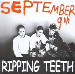 Ripping Teeth - September 9th