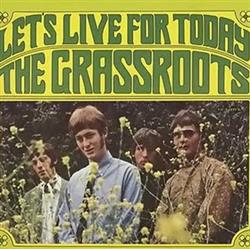 Download The Grass Roots - Lets Live For Today
