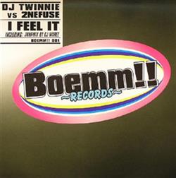 Album herunterladen DJ Twinnie vs 2Nefuse - I Feel It