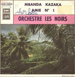 descargar álbum Orchestre Les Noirs - Mbanda Kazaka Amie N 1