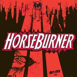 online anhören Horseburner - Dirt City