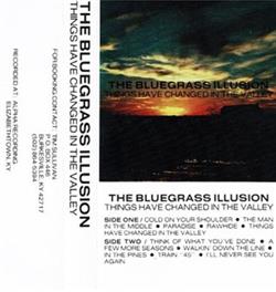 Album herunterladen The Bluegrass Illusion - Things Have Changed In The Valley