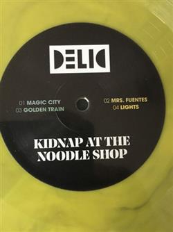 télécharger l'album Delic - Kidnap At The Noodle Shop
