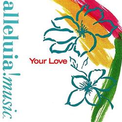 Download Alleluia Music - Your Love