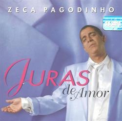 ladda ner album Zeca Pagodinho - Juras De Amor