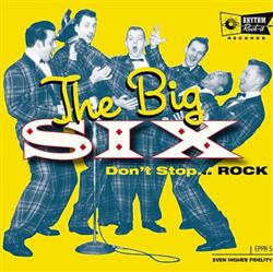 descargar álbum The Big Six - Dont Stop ROCK