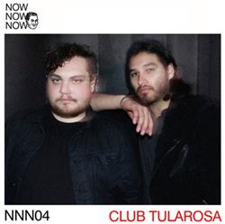 Album herunterladen Club Tularosa - ME ME ME Presents NOW NOW NOW 04