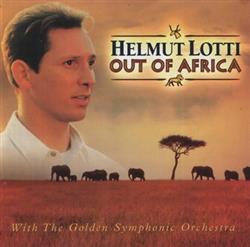 télécharger l'album Helmut Lotti With The Golden Symphonic Orchestra - Out Of Africa