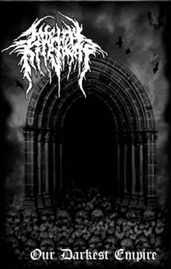 last ned album Infernal Kingdom - Our Darkest Empire