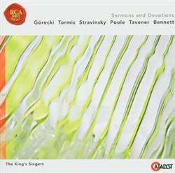 last ned album Górecki Tormis Stravinsky Poole Tavener Bennett The King's Singers - Sermons And Devotions