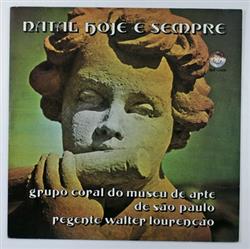 Album herunterladen Grupo Coral Do Museu De Arte De São Paulo, Walter Lourençâo - Natal Hoje E Sempre